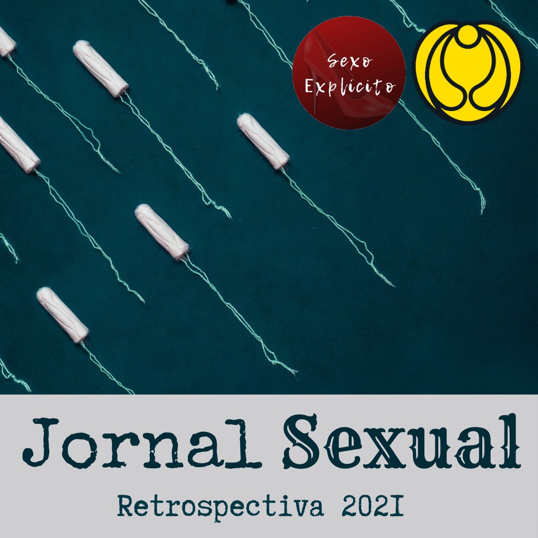 Jornal Sexual – 1ª Edição – Retrospectiva 2021