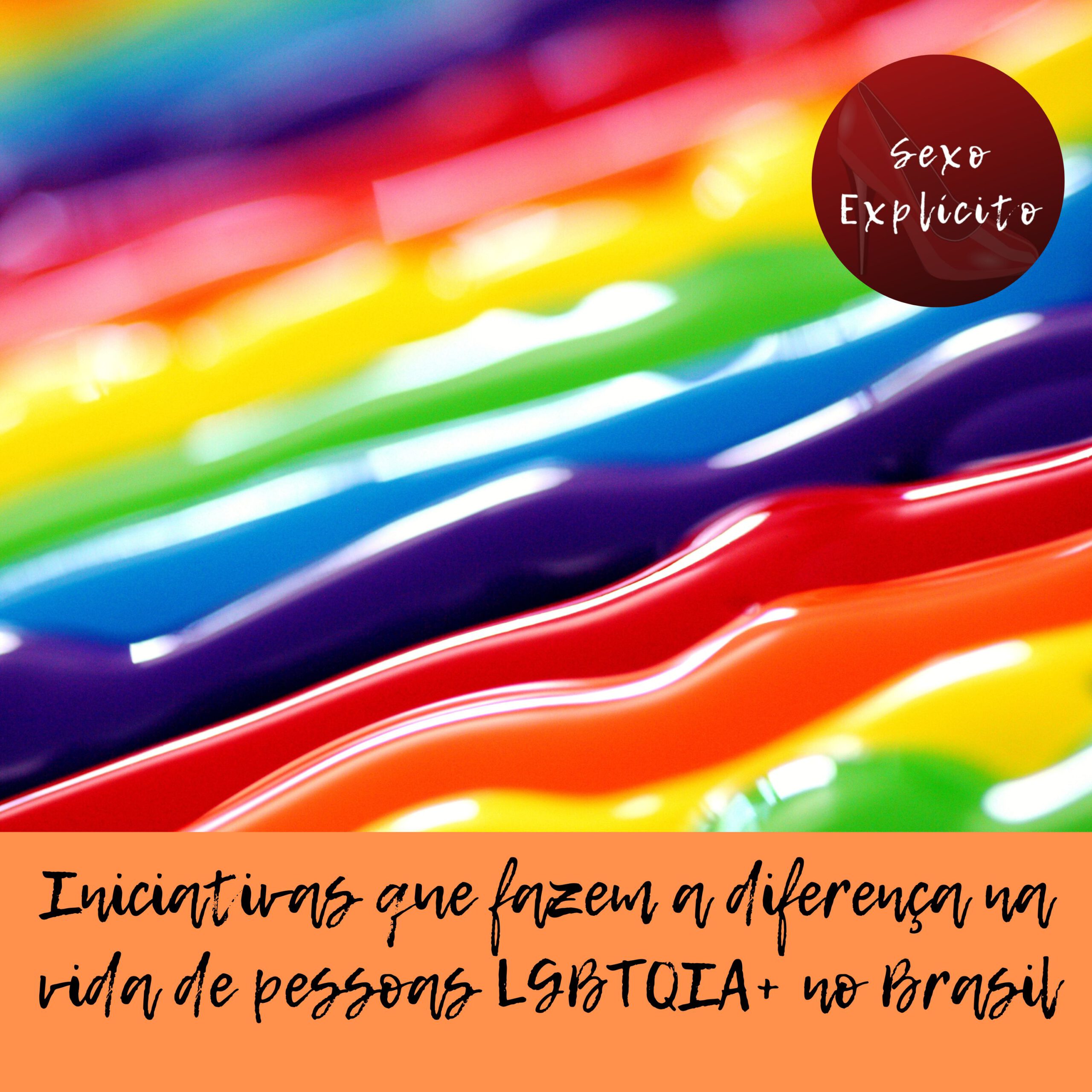 Iniciativas que fazem a diferença na vida de pessoas LGBTQIA+ no Brasil